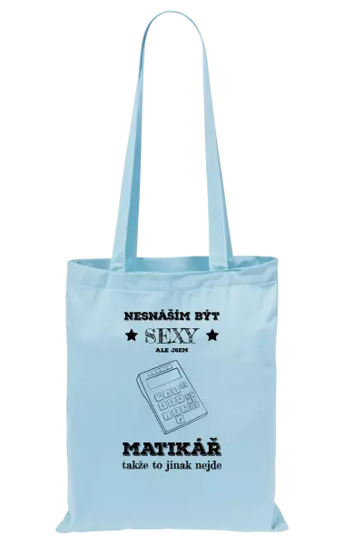 Látková taška Nesnáším být sexy, ale jsem matikář