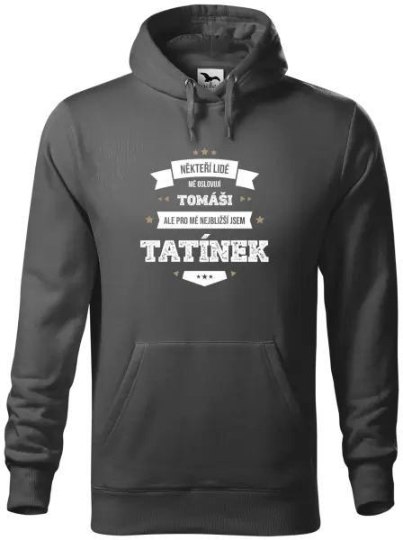 Pánská mikina Někteří lidé mě oslovují jménem, pro mé nejbližší jsem tatínek