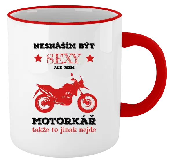Hrnek Nesnáším být sexy, ale jsem motorkář