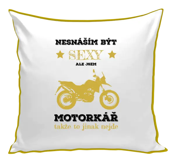 Polštář Nesnáším být sexy, ale jsem motorkář