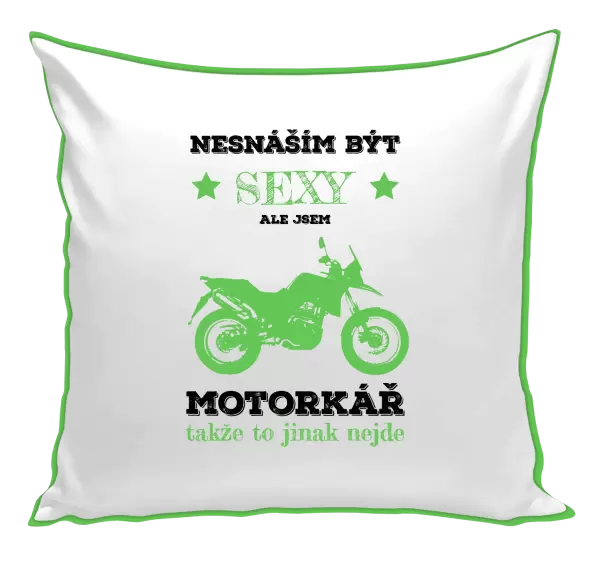 Polštář Nesnáším být sexy, ale jsem motorkář
