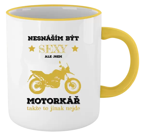 Hrnek Nesnáším být sexy, ale jsem motorkář