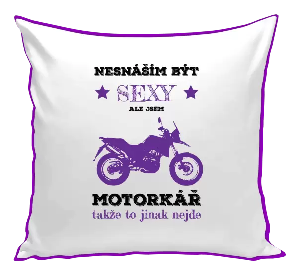 Polštář Nesnáším být sexy, ale jsem motorkář