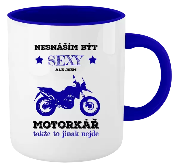 Hrnek Nesnáším být sexy, ale jsem motorkář