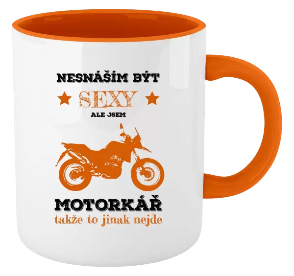 Hrnek Nesnáším být sexy, ale jsem motorkář