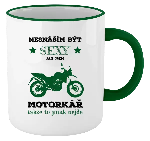 Hrnek Nesnáším být sexy, ale jsem motorkář