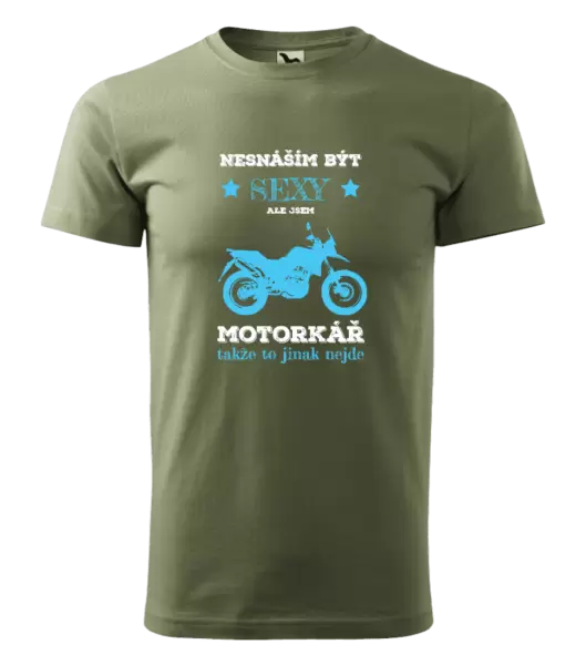 Pánské tričko Nesnáším být sexy, ale jsem motorkář