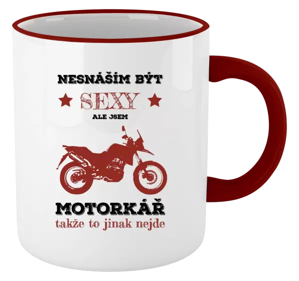 Hrnek Nesnáším být sexy, ale jsem motorkář