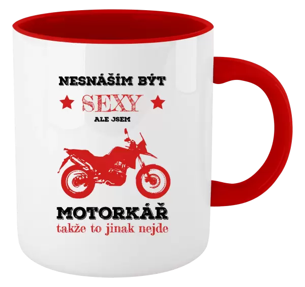 Hrnek Nesnáším být sexy, ale jsem motorkář