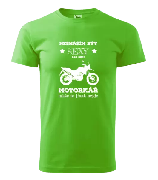 Pánské tričko Nesnáším být sexy, ale jsem motorkář
