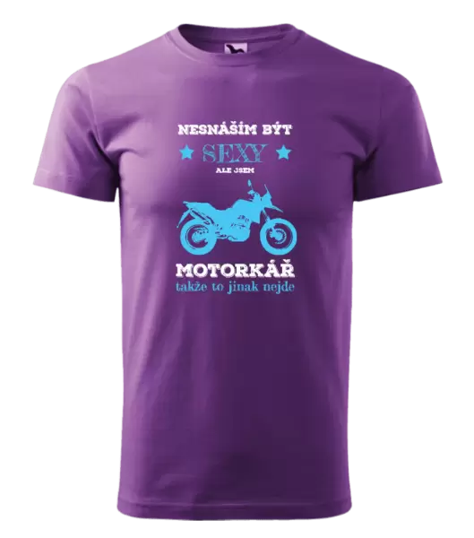 Pánské tričko Nesnáším být sexy, ale jsem motorkář