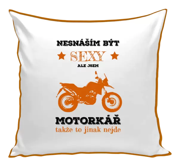 Polštář Nesnáším být sexy, ale jsem motorkář