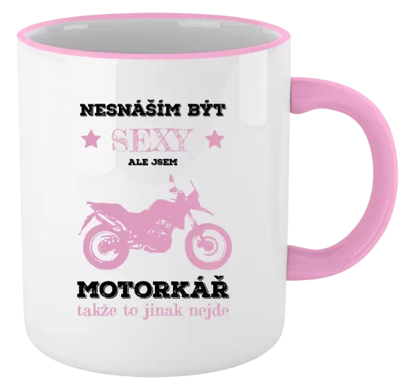 Hrnek Nesnáším být sexy, ale jsem motorkář