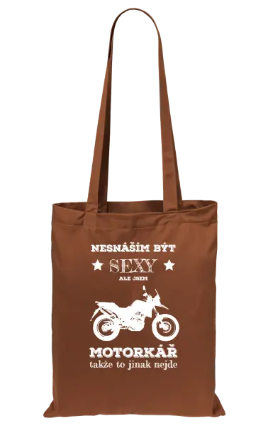 Látková taška Nesnáším být sexy, ale jsem motorkář