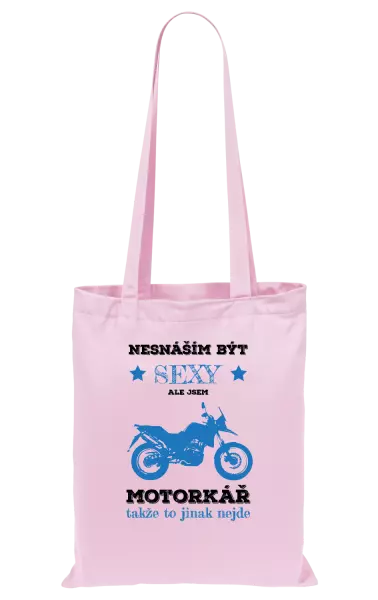 Látková taška Nesnáším být sexy, ale jsem motorkář