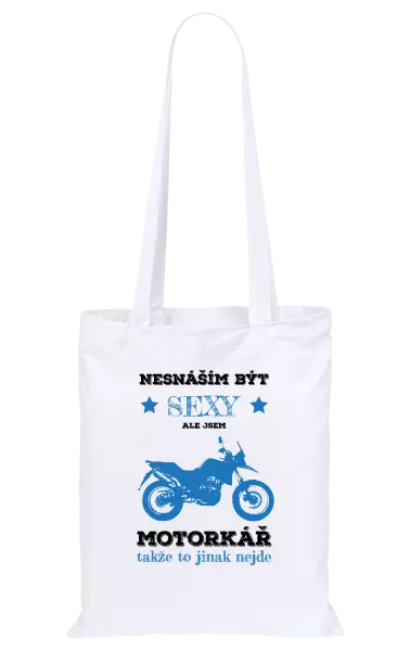 Látková taška Nesnáším být sexy, ale jsem motorkář