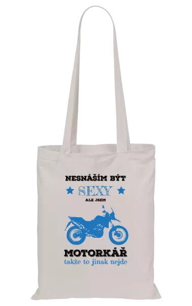 Látková taška Nesnáším být sexy, ale jsem motorkář