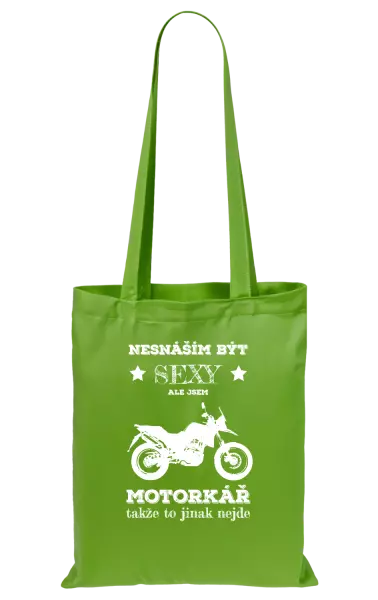 Látková taška Nesnáším být sexy, ale jsem motorkář