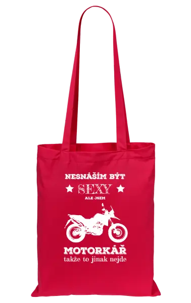 Látková taška Nesnáším být sexy, ale jsem motorkář
