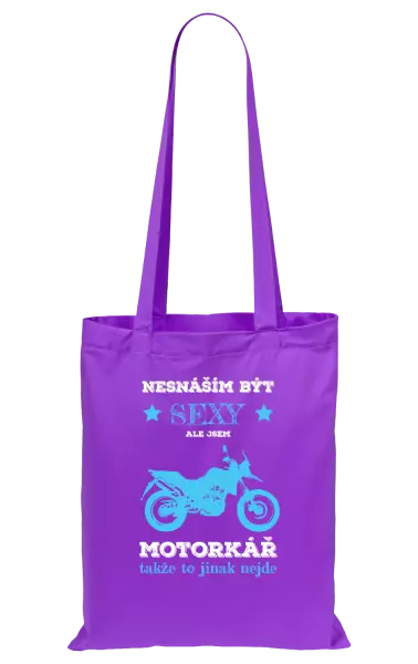 Látková taška Nesnáším být sexy, ale jsem motorkář