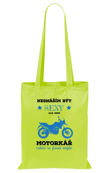 Látková taška Nesnáším být sexy, ale jsem motorkář