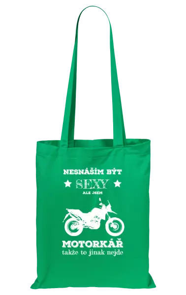 Látková taška Nesnáším být sexy, ale jsem motorkář
