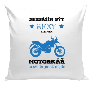 Polštář Nesnáším být sexy, ale jsem motorkář