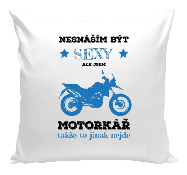 Polštář Nesnáším být sexy, ale jsem motorkář
