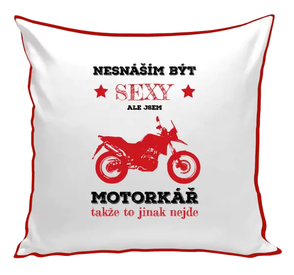 Polštář Nesnáším být sexy, ale jsem motorkář