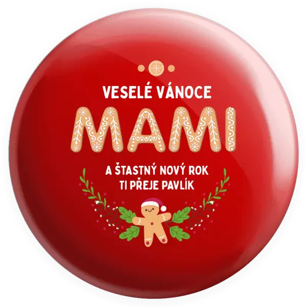 Placka Veselé Vánoce mami, perníček