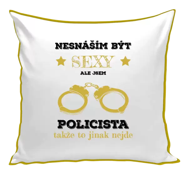 Polštář Nesnáším být sexy, ale jsem policista