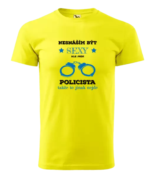 Pánské tričko Nesnáším být sexy, ale jsem policista