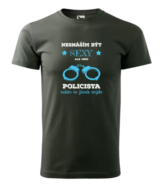 Pánské tričko Nesnáším být sexy, ale jsem policista