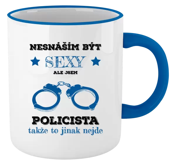 Hrnek Nesnáším být sexy, ale jsem policista