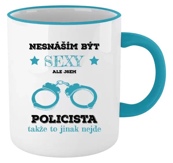 Hrnek Nesnáším být sexy, ale jsem policista