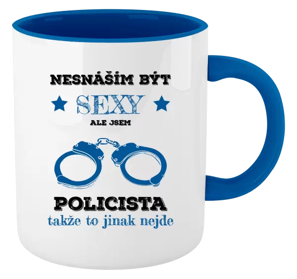 Hrnek Nesnáším být sexy, ale jsem policista