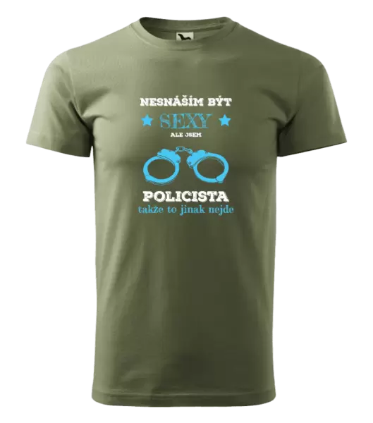Pánské tričko Nesnáším být sexy, ale jsem policista