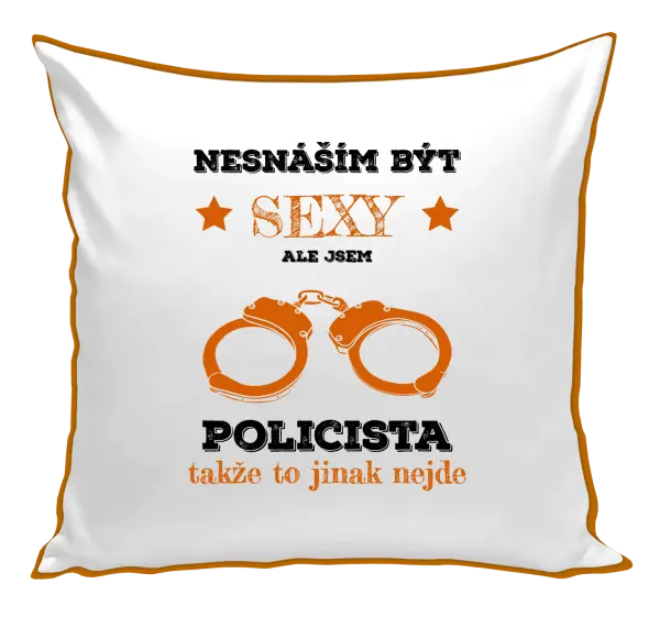 Polštář Nesnáším být sexy, ale jsem policista