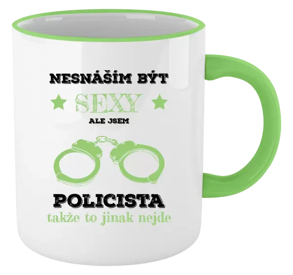 Hrnek Nesnáším být sexy, ale jsem policista