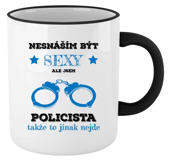 Hrnek Nesnáším být sexy, ale jsem policista