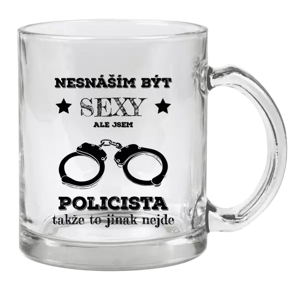 Hrnek Nesnáším být sexy, ale jsem policista