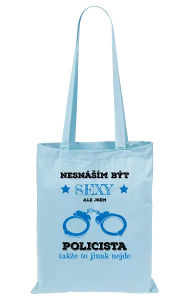Látková taška Nesnáším být sexy, ale jsem policista