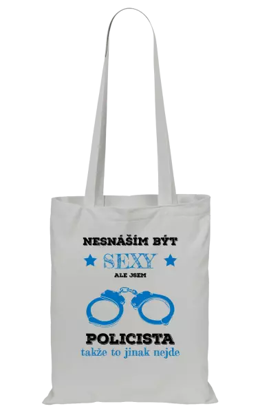 Látková taška Nesnáším být sexy, ale jsem policista