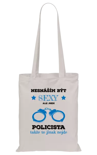 Látková taška Nesnáším být sexy, ale jsem policista