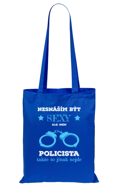 Látková taška Nesnáším být sexy, ale jsem policista
