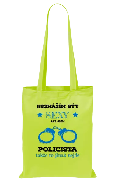 Látková taška Nesnáším být sexy, ale jsem policista