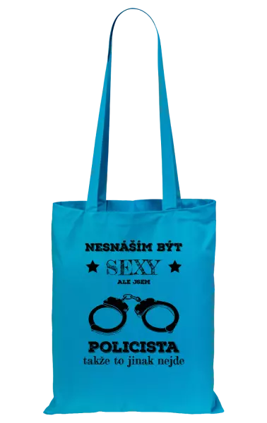 Látková taška Nesnáším být sexy, ale jsem policista