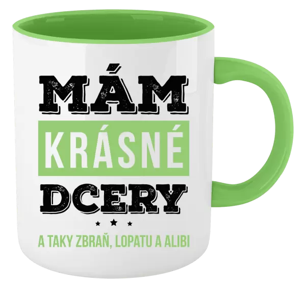 Hrnek Mám krásné dcery, a taky zbraň, lopatu a alibi
