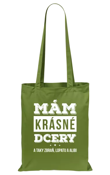 Látková taška Mám krásné dcery, a taky zbraň, lopatu a alibi