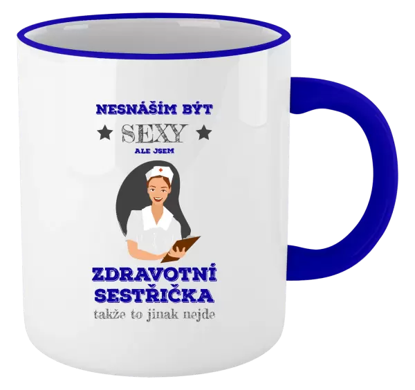 Hrnek Nesnáším být sexy, ale jsem zdravotní sestřička
